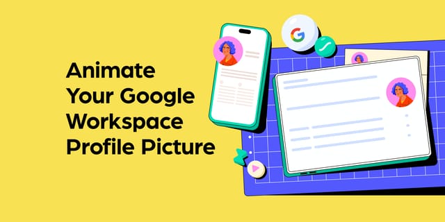 How to Animate Your Gmail / Google Workspace Profile Picture