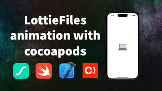 How to use Lottie Animations using CocoaPods and Swift (SwiftUI) 2023