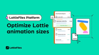How to optimize Lottie animation sizes